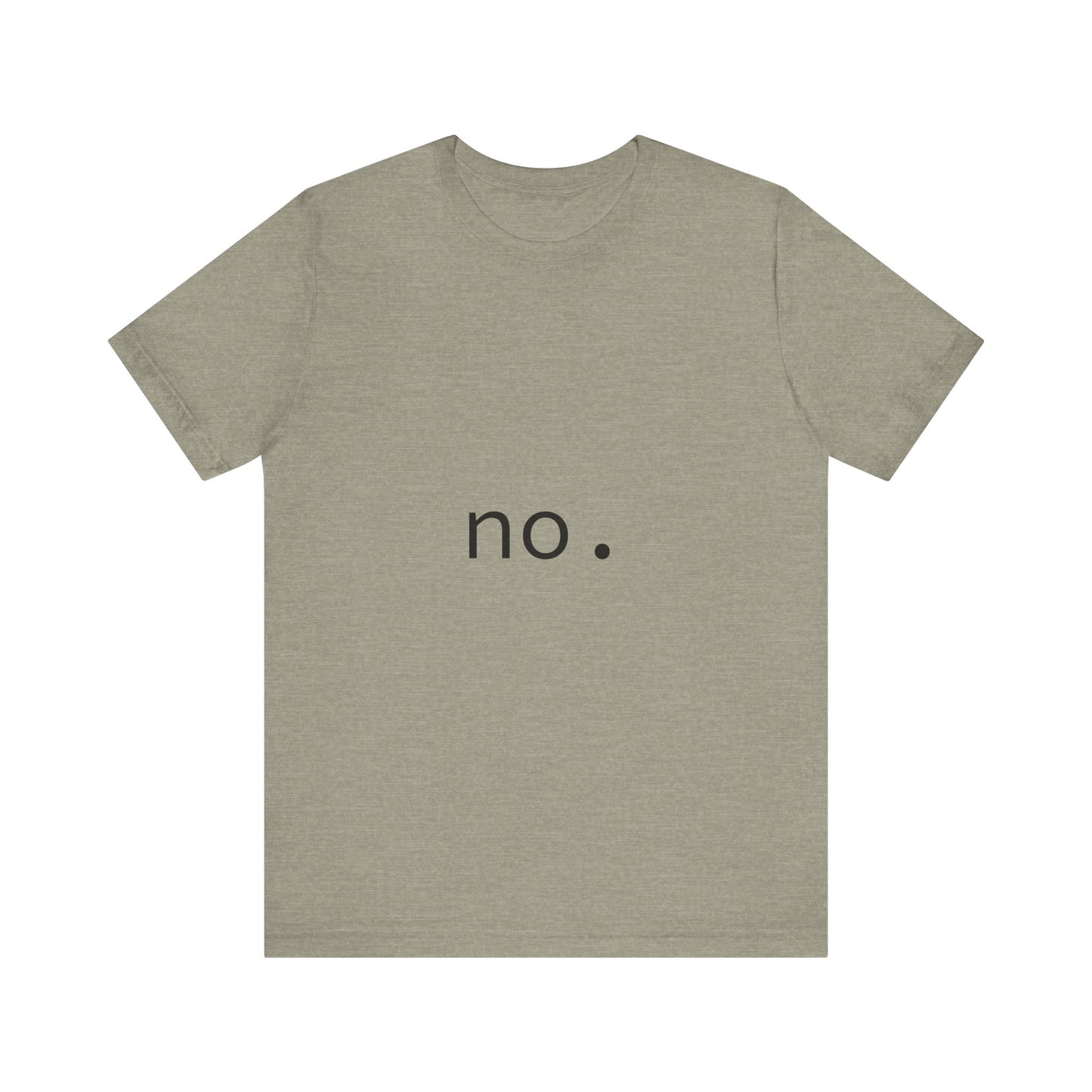 Unisex Tee - 'The Answer is No.' Design