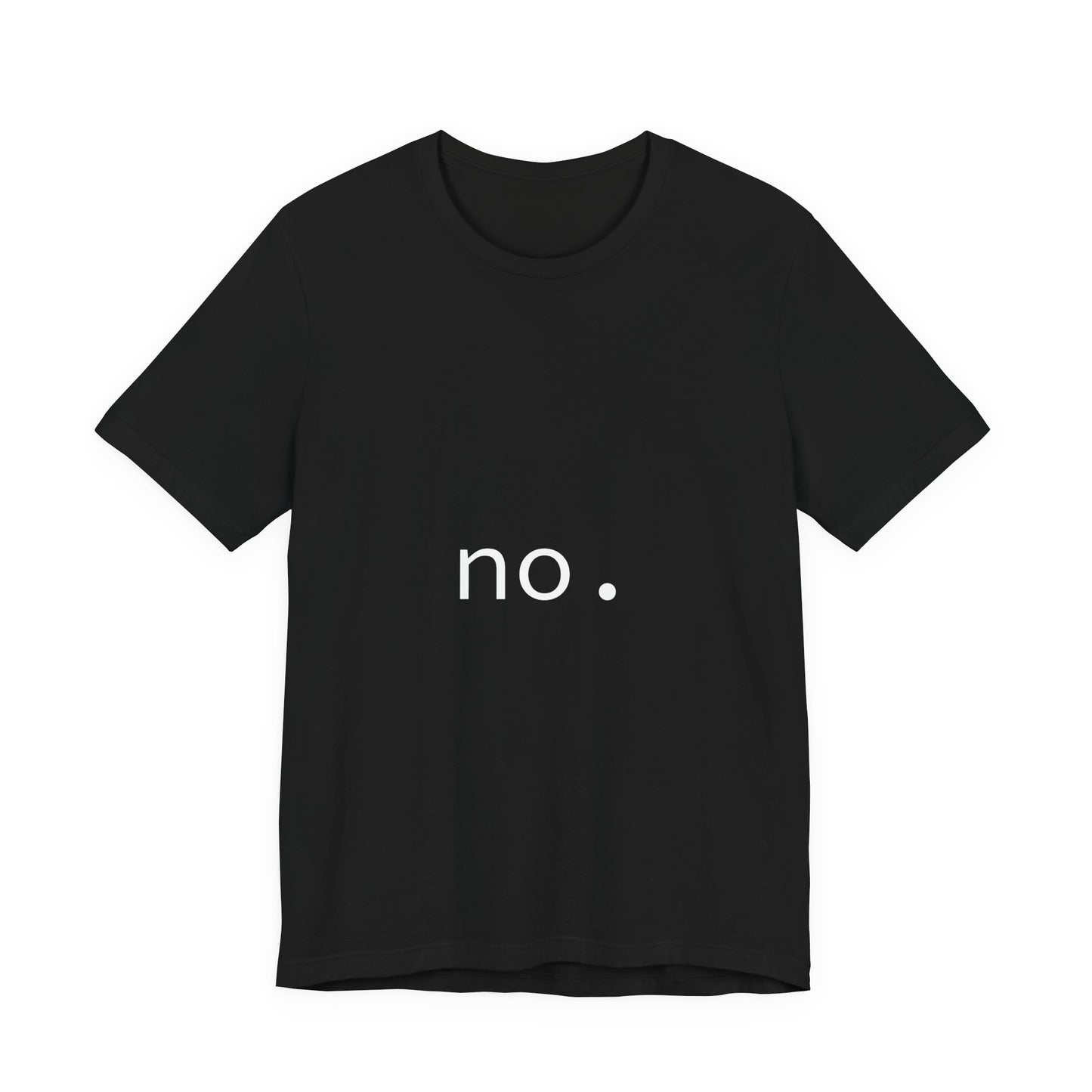 Unisex Tee - 'The Answer is No.' Design